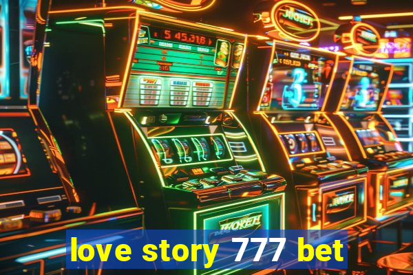 love story 777 bet